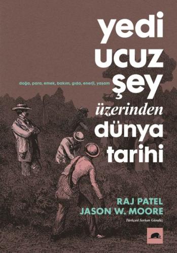 Yedi Ucuz Şey Üzerinden Dünya Tarihi