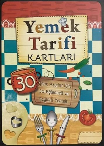 Yemek Tarifi Kartları 30 Kart - Genç Aşçılar İçin 30 Eğlenceli ve Sağl