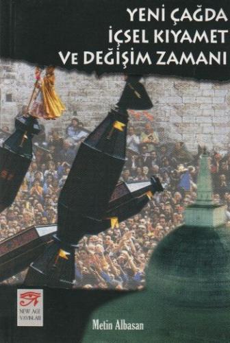 Yeni Çağda İçsel Kıyamet ve Değişim Zamanı