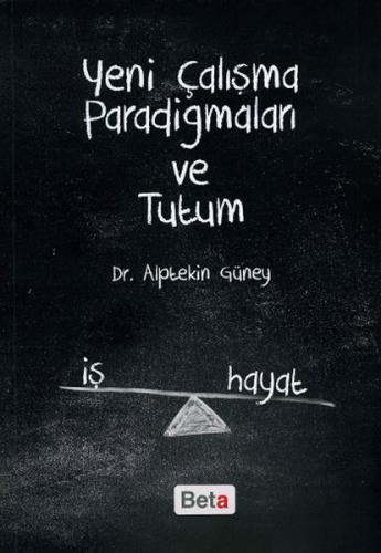 Yeni Çalışma Paradigmaları ve Tutum