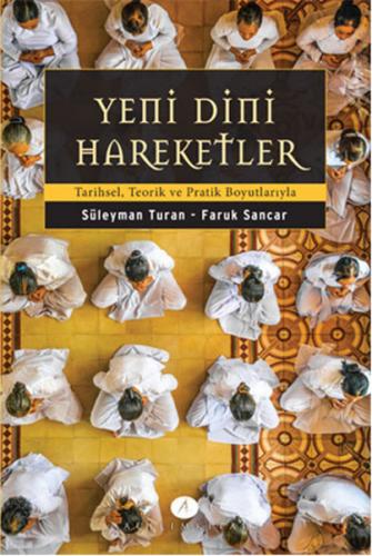 Yeni Dini Hareketler Tarihsel, Teorik ve Pratik Boyutlarıyla