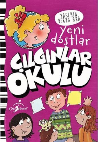 Yeni Dostlar - Çılgınlar Okulu