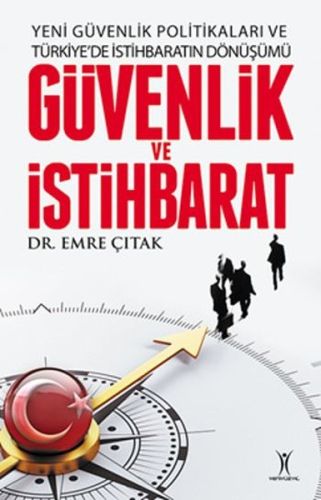 Yeni Güvenlik Politikaları ve Türkiyede İstihbaratın Dönüşümü Güvenlik