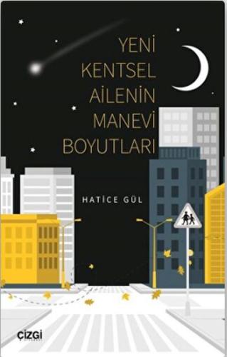 Yeni Kentsel Ailenin Manevi Boyutları