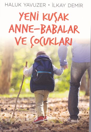 Yeni Kuşak Anne-Babalar ve Çocuklar