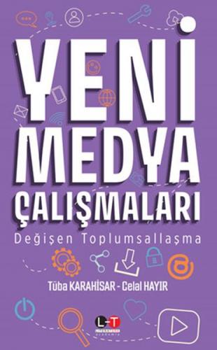 Yeni Medya Çalışmaları Değişen Toplumsallaşma