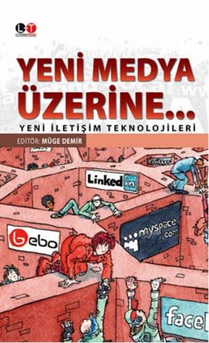 Yeni Medya Üzerine Yeni İletişim Teknolojileri