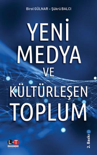 Yeni Medya ve Kültürleşen Toplum