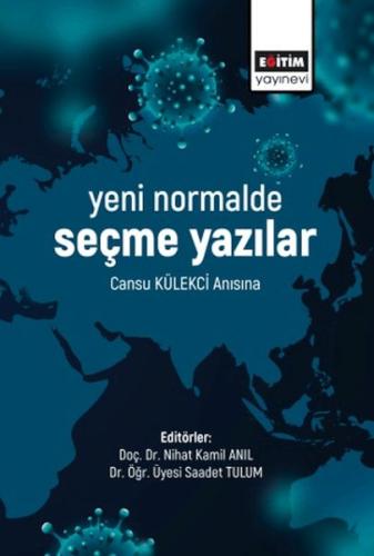 Yeni Normalde Seçme Yazılar - Cansu Külekçi Anısına