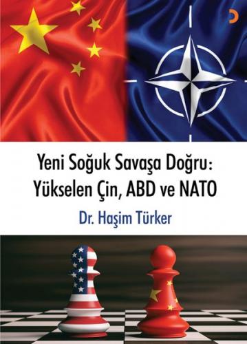 Yeni Soğuk Savaşa Doğru - Yükselen Çin, ABD ve NATO