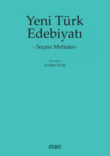 Yeni Türk Edebiyatı -Seçme Metinler-