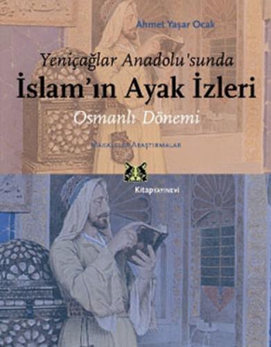 Yeniçağlar Anadolu’sunda İslam’ın Ayak İzleri