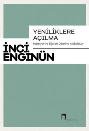 Yeniliklere Açılma Hürriyet Ve Eğitim Üzerine Makaleler