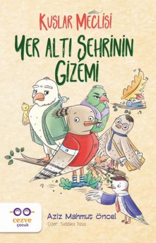 Yer Altı Şehrinin Gizemi - Kuşlar Meclisi