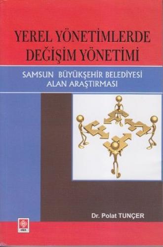 Yerel Yönetimlerde Değişim Yönetimi Samsun Büyükşehir Belediyesi Alan 