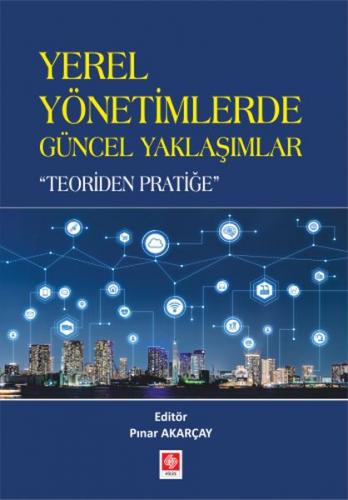 Yerel Yönetimlerde Güncel Yaklaşımlar -Teoriden Pratiğe