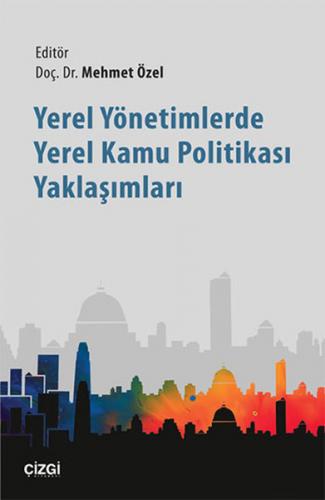 Yerel Yönetimlerde Yerel Kamu Politikası Yaklaşımları