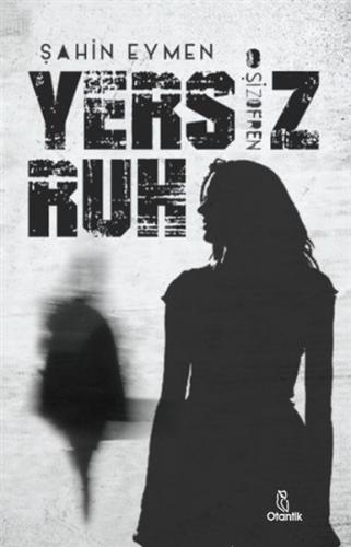 Yersiz Ruh -Şizofren