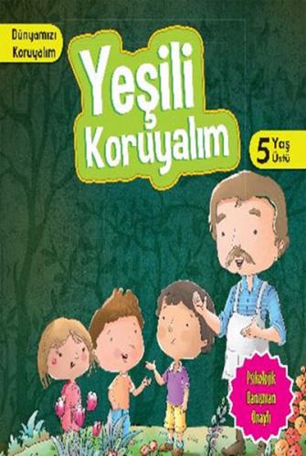 Yeşili Koruyalım / Dünyamızı Koruyalım