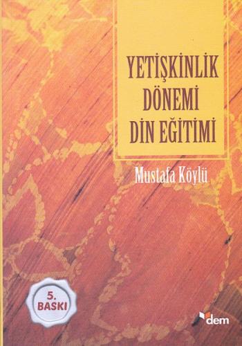 Yetişkinlik Dönemi Din Eğitimi