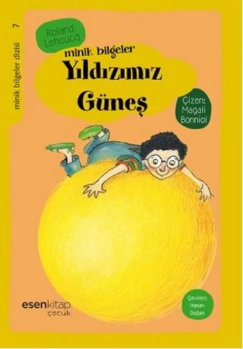 Yıldızımız Güneş / Minik Bilgeler Dizisi 7