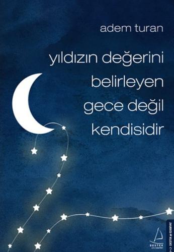 Yıldızın Değerini Belirleyen Gece Değil Kendisidir