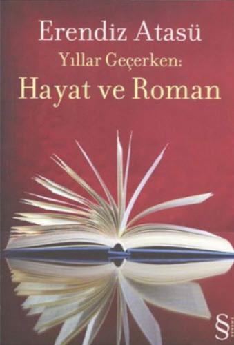 Yıllar Geçerken: Hayat ve Roman