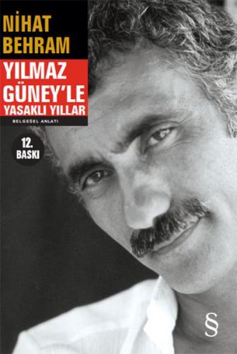 Yılmaz Güney'le Yasaklı Yıllar