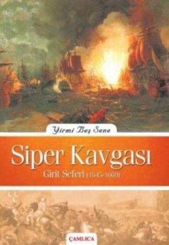 Yirmi Beş Sene Siper Kavgası Girit Seferi (1645-1669)