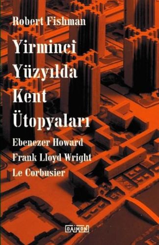 Yirminci Yüzyılda Kent Ütopyaları