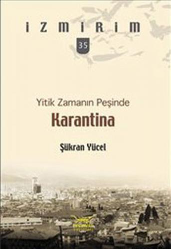 Yitik Zamanın Peşinde: Karantina / İzmirim - 35