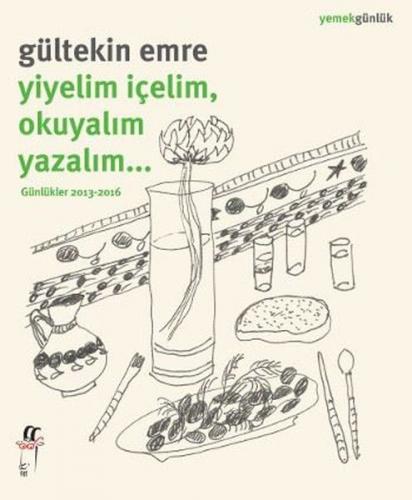 Yiyelim İçelim, Okuyalım Yazalım…