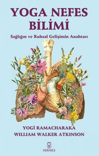 Yoga Nefes Bilimi - Sağlığın ve Ruhsal Gelişimin Anahtarı