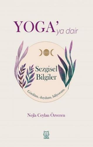 Yoga'ya Dair Sezgisel Bilgiler