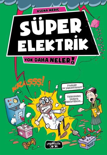 Yok Daha Neler 4 - Süper Elektrik