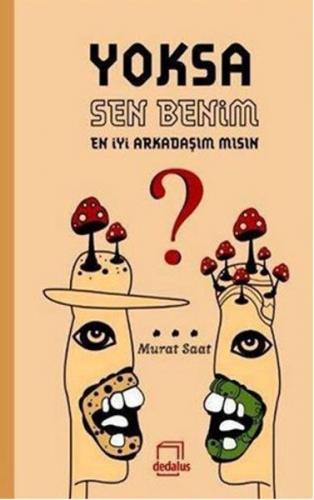 Yoksa Sen Benim En İyi Arkadaşım mısın?