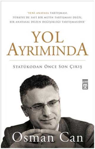 Yol Ayrımında: Statükodan Önce Son Çıkış