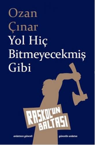 Yol Hiç Bitmeyecekmiş Gibi