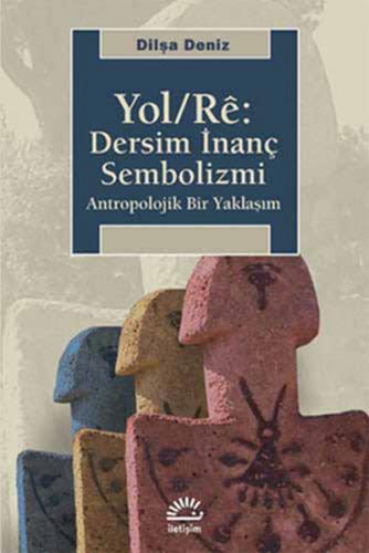 Yol / Re: Dersim İnanç Sembolizmi Antropolojik Bir Yaklaşım