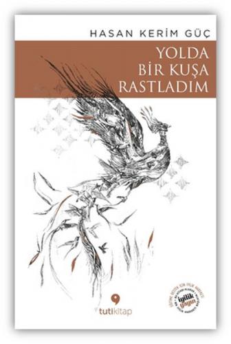 Yolda Bir Kuşa Rastladım