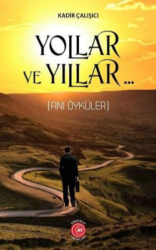 Yollar ve Yıllar - Anı Öyküler