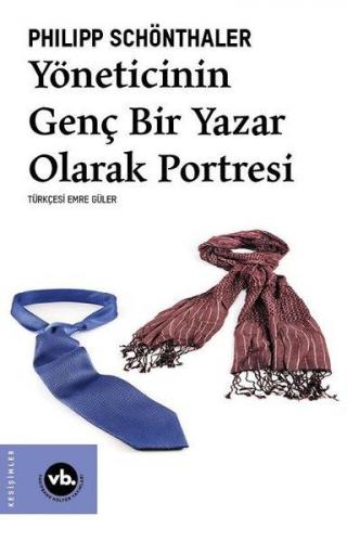 Yöneticinin Genç Bir Yazar Olarak Portresi