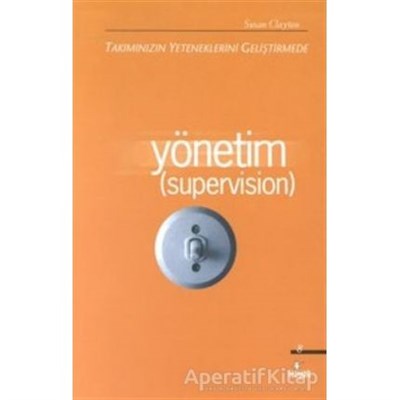 Yönetim (Supervision)