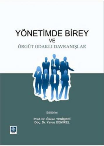 Yönetimde Birey ve Örgüt Odaklı Davranışlar