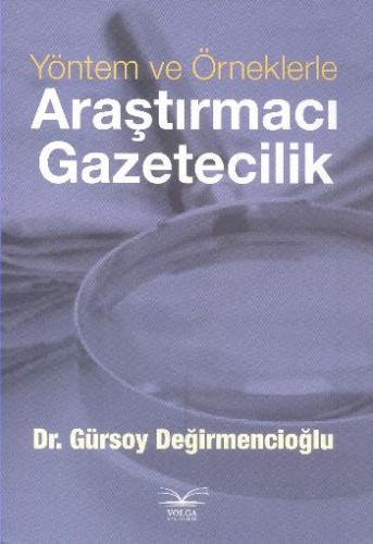 Yöntem ve Örneklerle Araştırmacı Gazeticilik