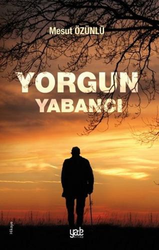 Yorgun Yabancı