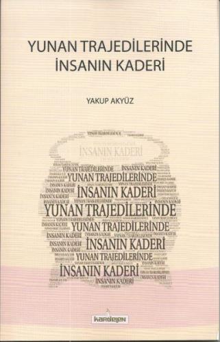 Yunan Trajedilerinde İnsanın Kaderi