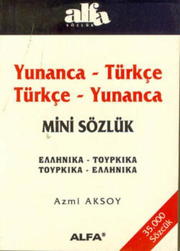 Yunanca-Türkçe/Türkçe-Yunanca Mini Sözlük(35.000 Sözcük)