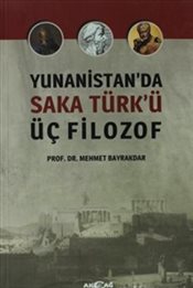 Yunanistanda Saka Türkü Üç Filozof