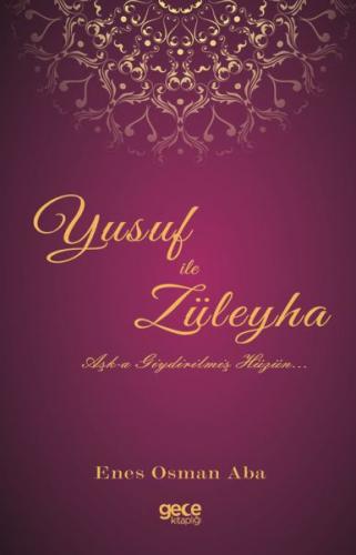 Yusuf İle Züleyha - Aşka Giydirilmiş Hüzün